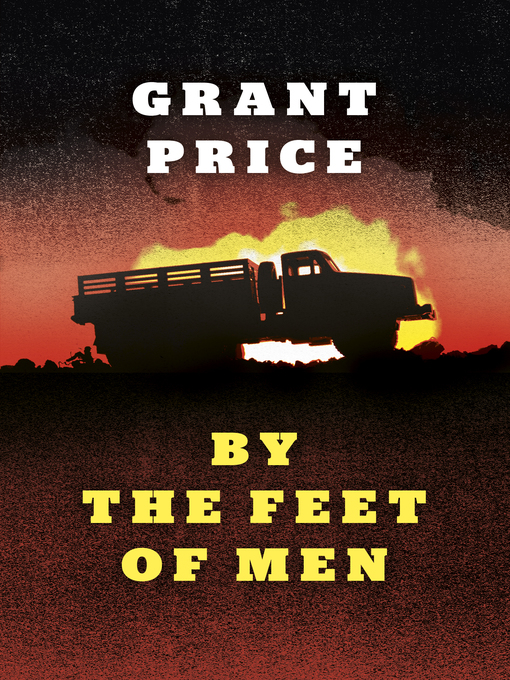 Title details for By the Feet of Men by Grant  Price - Available